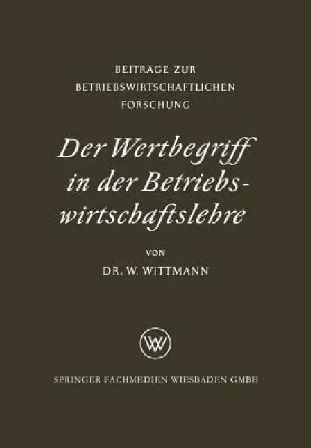 Der Wertbegriff in Der Betriebswirtschaftslehre (English, Waldemar Wittmann)