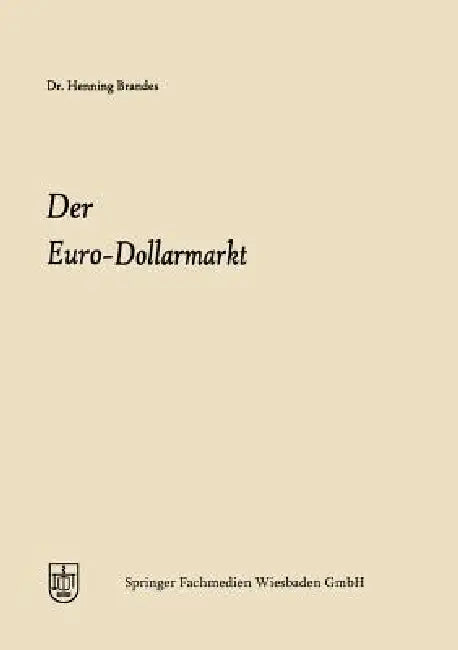 Der Euro-Dollarmarkt (English, Henning Joachim Brandes)
