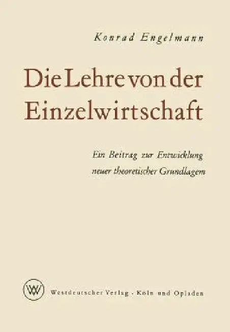 Die Lehre Von Der Einzelwirtschaft (English, Konrad Engelmann)