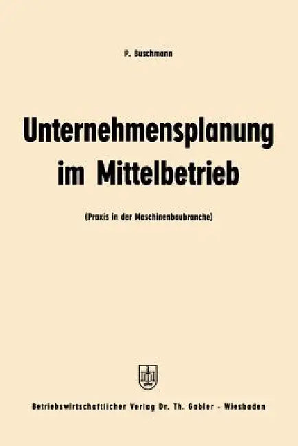 Unternehmensplanung Im Mittelbetrieb (English, Paul Buschmann)