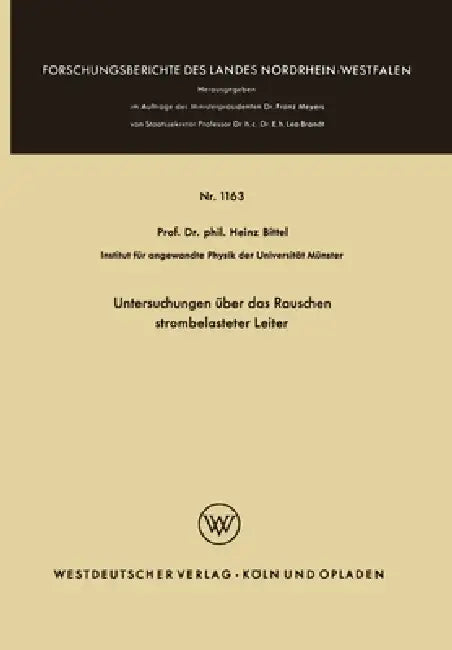 Untersuchungen über das Rauschen strombelasteter Leiter (English, Heinz Bittel)