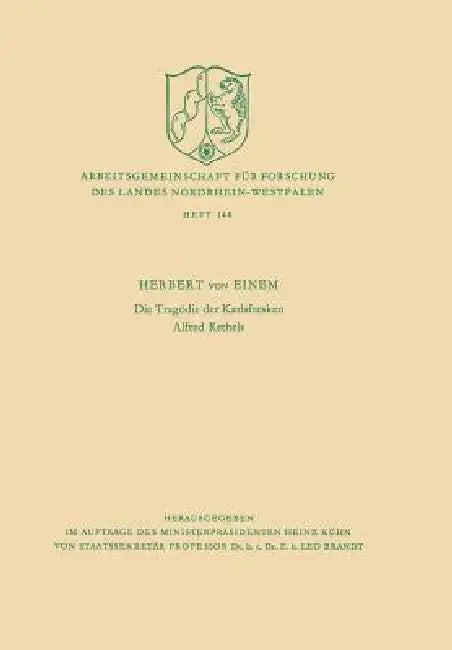 Die Tragödie Der Karlsfresken Alfred Rethels (English, Einem)