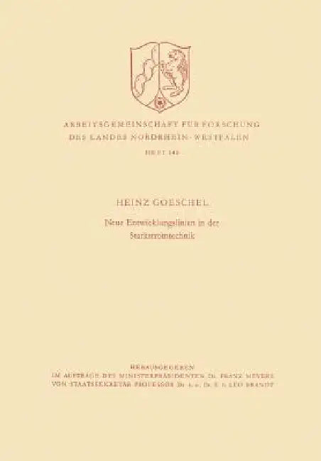 Neue Entwicklungslinien in Der Starkstromtechnik (English, Heinz Goeschel)