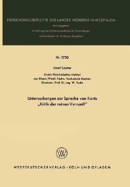 Untersuchungen Zur Sprache Von Kants "Kritik Der Reinen Vernunft" (English, Josef Lauter)