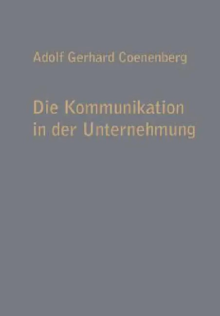Die Kommunikation in Der Unternehmung (English, Adolf Gerhard Coenenberg)