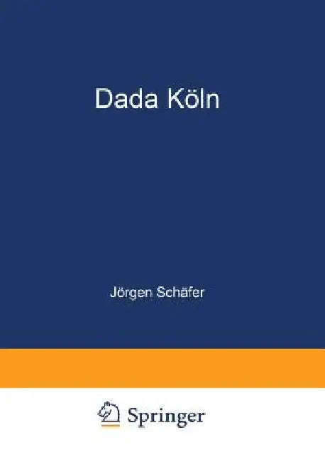 Dada Köln (English, Jörgen Schäfer)