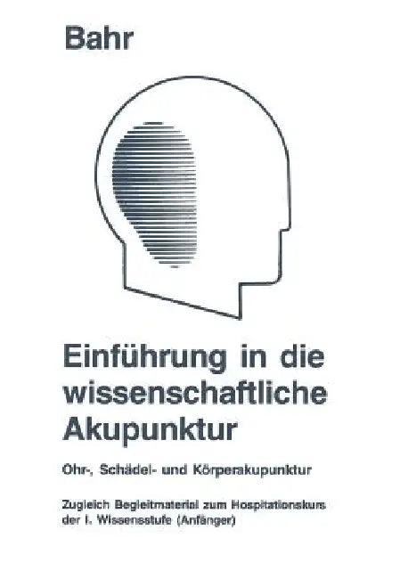 Einführung in Die Wissenschaftliche Akupunktur (English, Frank R. Bahr)