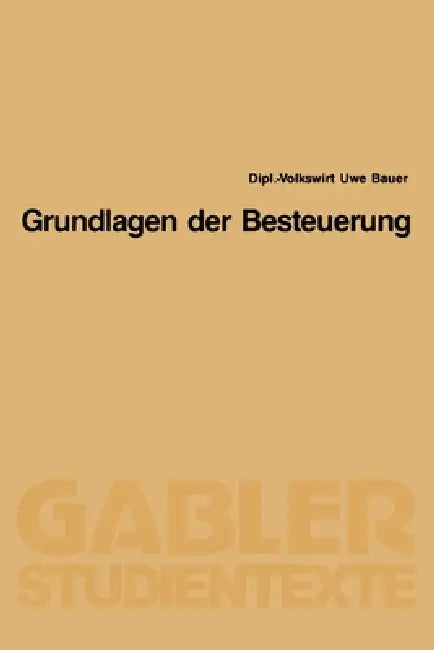 Grundlagen der Besteuerung (English, Uwe Bauer)