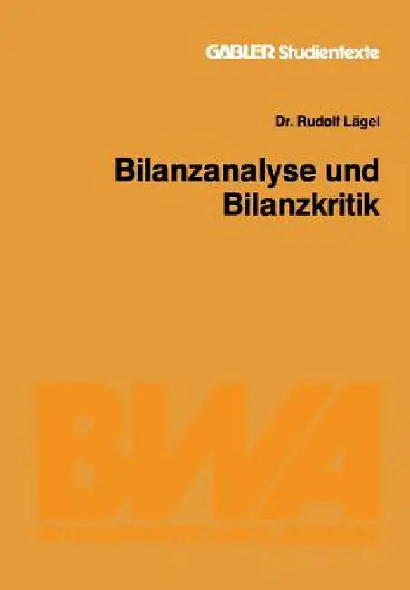 Bilanzanalyse Und Bilanzkritik (English, Rudolf Lägel)