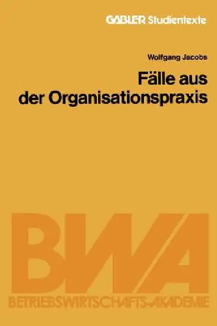 Fälle Aus Der Organisationspraxis (English, Wolfgang Jacobs)