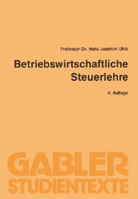Betriebswirtschaftliche Steuerlehre (English, Uhle Hans Joachim)