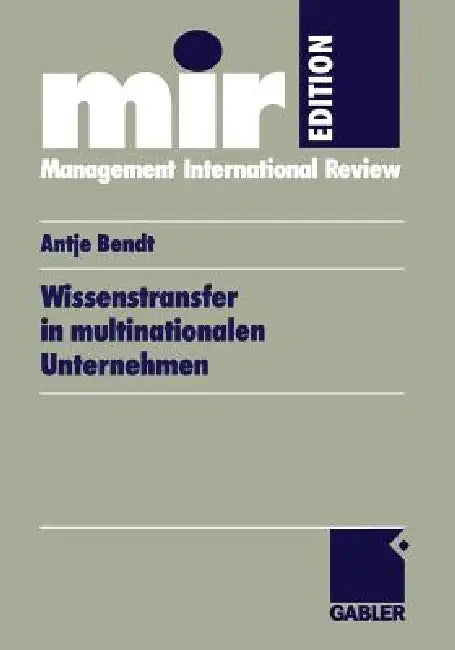 Wissenstransfer in Multinationalen Unternehmen (English, Antje Bendt)