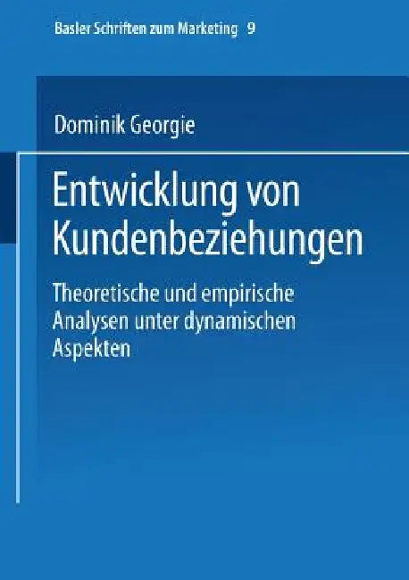 Entwicklung Von Kundenbeziehungen (English, Dominik Georgi | Manfred Bruhn)