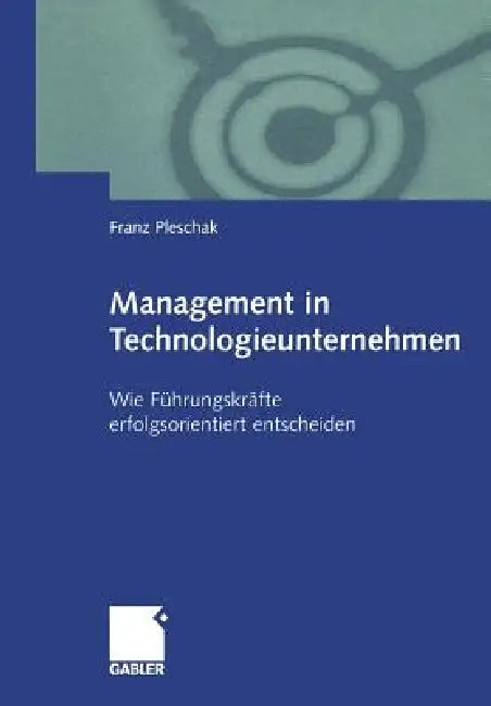 Management in Technologieunternehmen (English, Franz Pleschak)