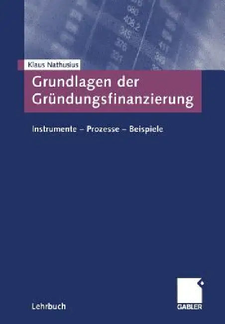Grundlagen Der Gründungsfinanzierung (English, Klaus Nathusius)