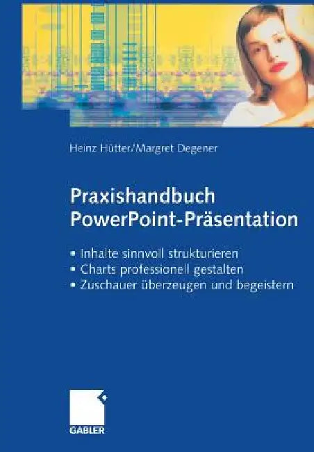 Praxishandbuch Powerpoint-Präsentation (English, Heinz Hütter | Margret Degener)
