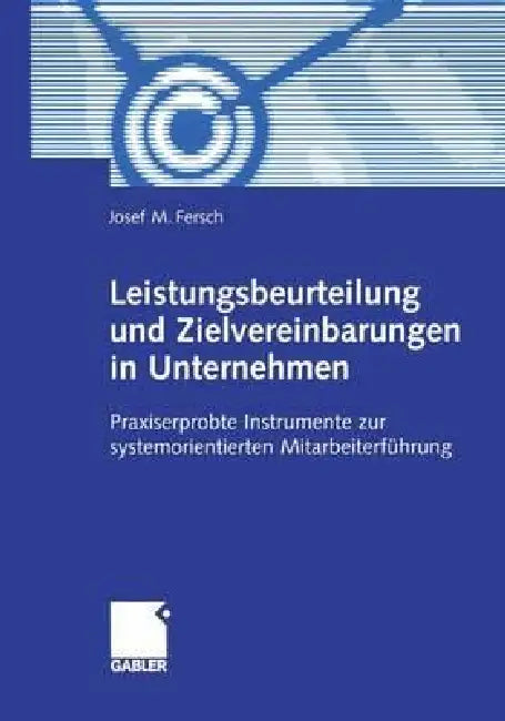 Leistungsbeurteilung Und Zielvereinbarungen in Unternehmen (English, Josef M. Fersch)