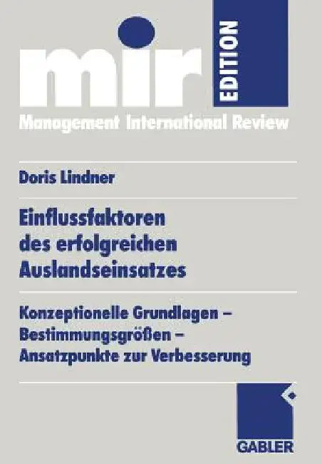 Einflussfaktoren Des Erfolgreichen Auslandseinsatzes (English, Doris Lindner-Lohmann)