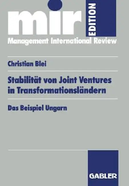 Stabilität Von Joint Ventures in Transformationsländern (English, Christian Blei)