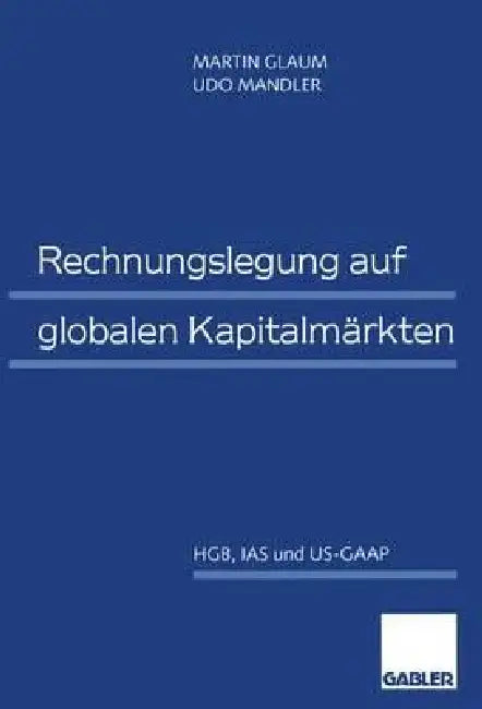 Rechnungslegung Auf Globalen Kapitalmärkten (English, Martin Glaum | Udo Mandler)