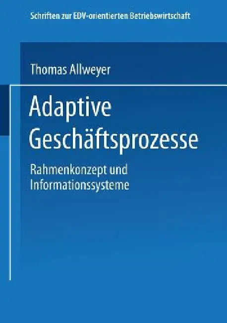 Adaptive Geschäftsprozesse (English, Thomas Allweyer)