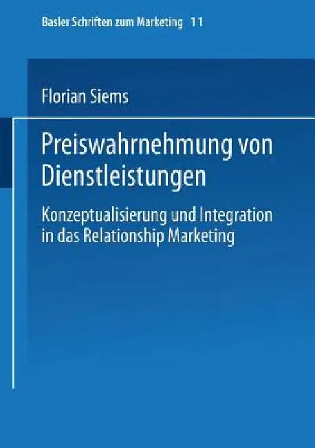 Preiswahrnehmung Von Dienstleistungen (English, Florian Siems)