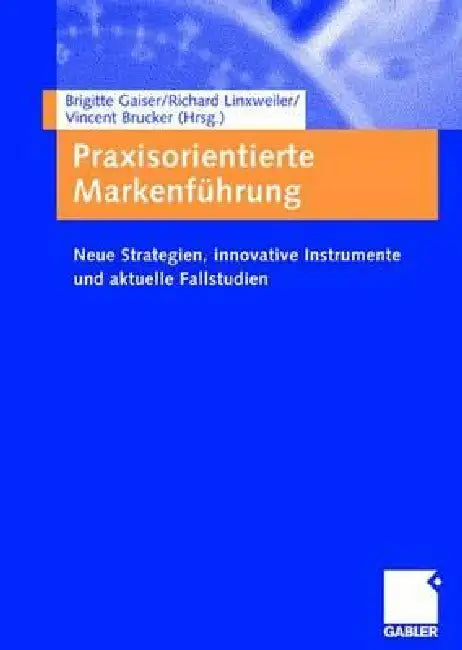 Praxisorientierte Markenführung (English, Brigitte Gaiser | Richard Linxweiler | Vincent Brucker)