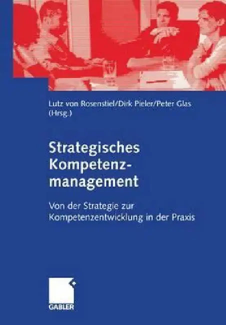 Strategisches Kompetenzmanagement (English, Lutz Rosenstiel | Dirk Pieler | Peter Glas)