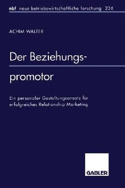 Der Beziehungspromotor (English, Achim Walter)