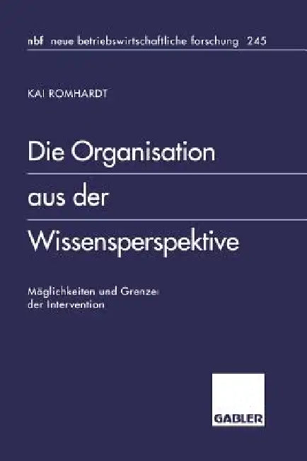 Die Organisation Aus Der Wissensperspektive (English, Kai Romhardt)