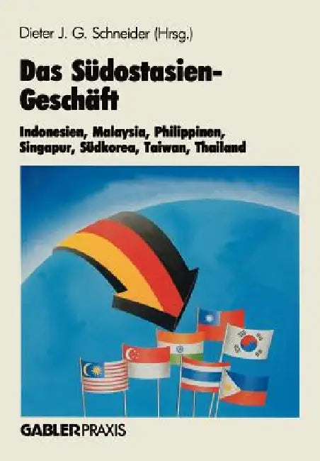 Das Südostasien-Geschäft (English, Dieter J. G. Schneider)