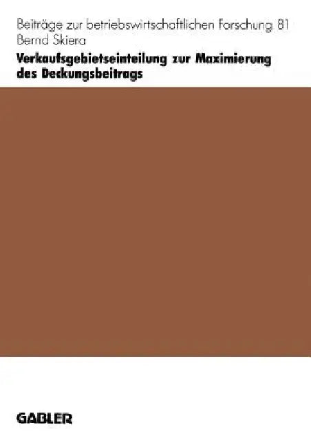 Verkaufsgebietseinteilung Zur Maximierung Des Deckungsbeitrags (English, Bernd Skiera)