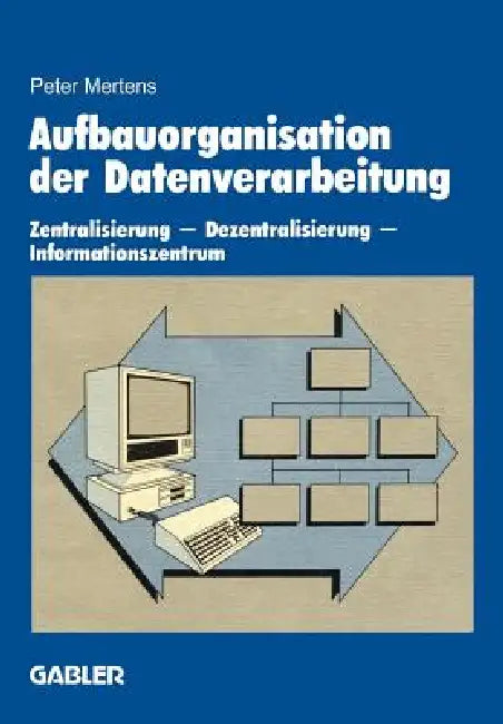 Aufbauorganisation Der Datenverarbeitung (English, Peter Mertens)