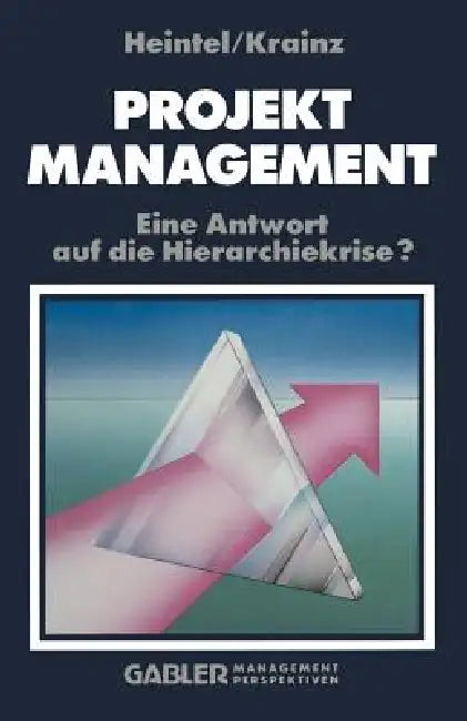 Projektmanagement (English, Peter Heintel | Ewald E. Krainz)