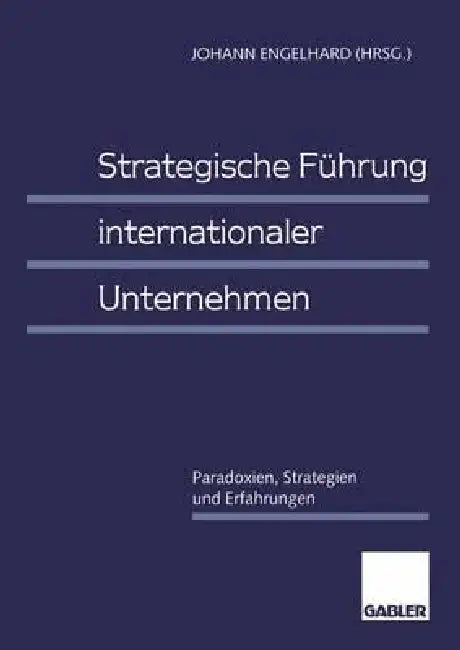 Strategische Führung Internationaler Unternehmen (English, Johann Engelhard)