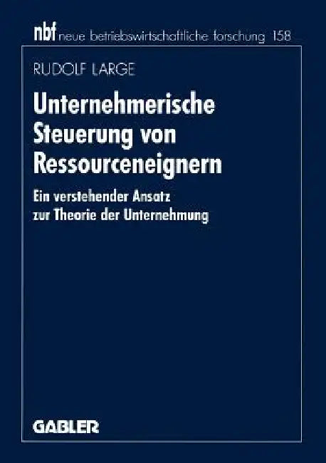 Unternehmerische Steuerung Von Ressourceneignern (English, Rudolf Large)
