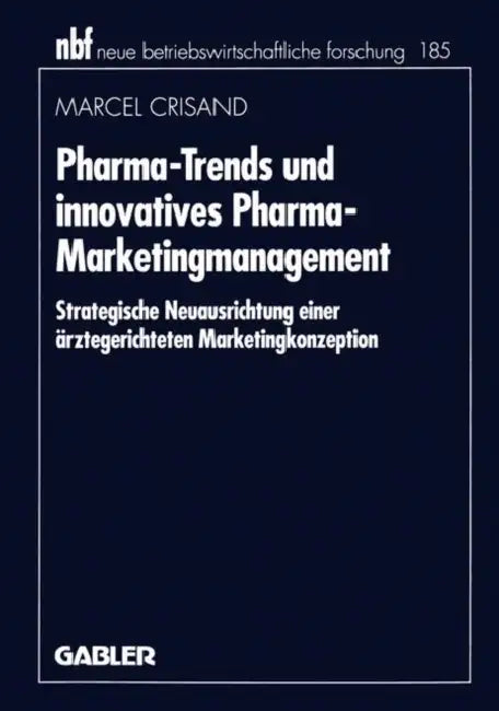Pharma-Trends Und Innovatives Pharma-Marketingmanagement (English, Marcel Crisand)