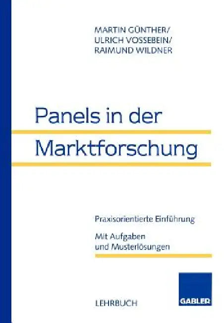Panels in Der Marktforschung (English, Martin Günther | Ulrich Vossebein | Raimund Wildner)