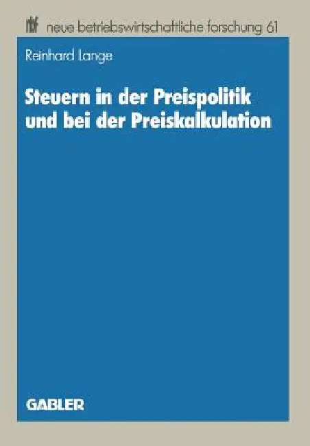 Steuern in Der Preispolitik Und Bei Der Preiskalkulation (English, Reinhard Lange)