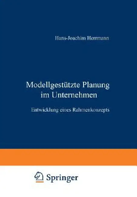 Modellgestützte Planung Im Unternehmen (English, Hans-J Herrmann)