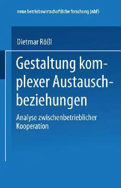 Gestaltung Komplexer Austauschbeziehungen (English, Dietmar Rößl)