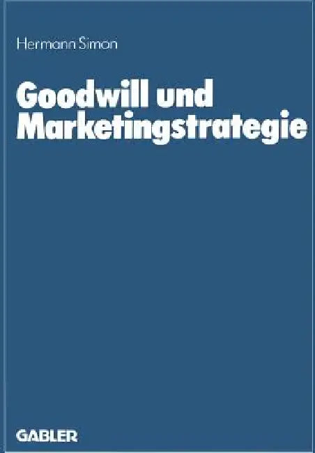 Goodwill Und Marketingstrategie (English, Hermann Simon)