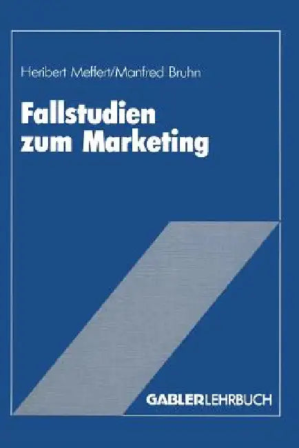 Fallstudien Zum Marketing (English, Heribert Meffert)