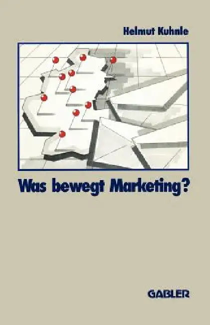 Was Bewegt Marketing? (English, Helmut Kuhnle)