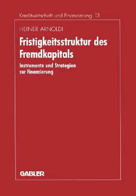 Fristigkeitsstruktur Des Fremdkapitals (English, Heiner Arnoldi)