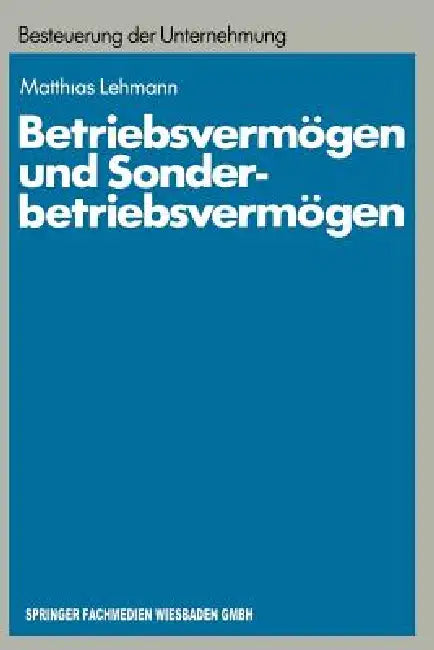 Betriebsvermögen Und Sonderbetriebsvermögen (English, Matthias Lehmann)