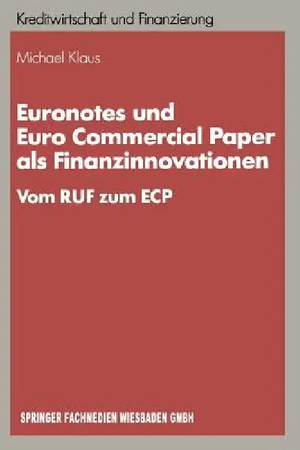Euronotes Und Euro Commercial Paper ALS Finanzinnovationen (English, Michael Klaus)