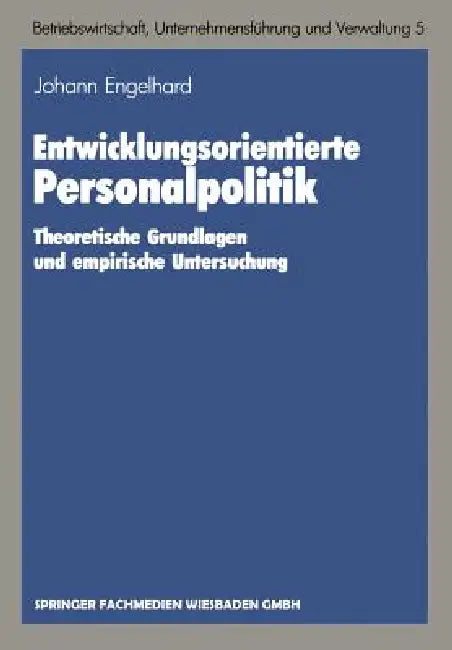 Entwicklungsorientierte Personalpolitik (English, Johann Engelhard)