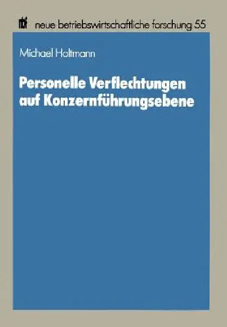 Personelle Verflechtungen Auf Konzernführungsebene (English, Michael Holtmann)