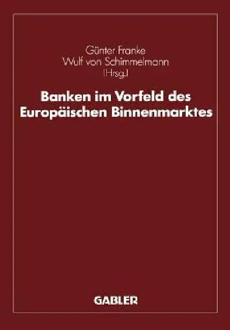 Banken Im Vorfeld Des Europäischen Binnenmarktes (English, Günter Franke | Guido Hanselmann)